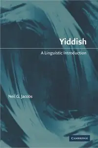 Neil G. Jacobs, "Yiddish: A Linguistic Introduction"