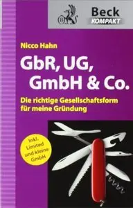 GbR, UG, GmbH & Co: Die richtige Gesellschaftsform für meine Gründung (repost)