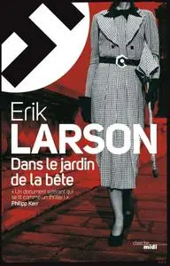 Erik Larson, "Dans le jardin de la bête"