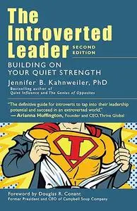 The Introverted Leader: Building on Your Quiet Strength (Repost)