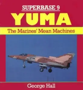 Osprey - Superbase 09 - Yuma: The Marines' Mean Machines'