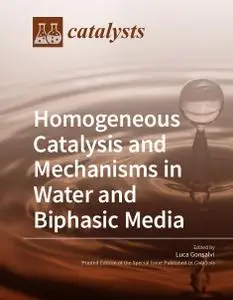 Homogeneous Catalysis and Mechanisms in Water and Biphasic Media