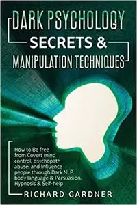 Dark Psychology Secrets & Manipulation Technique