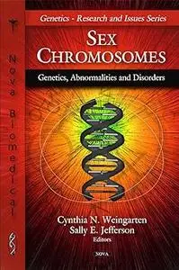 Sex Chromosomes: Genetics, Abnormalities, and Disorders