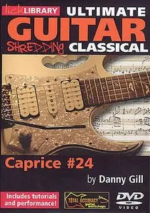 Lick Library - Ultimate Guitar - Shredding Classical - Caprice No. 24