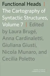 Functional Heads: The Cartography of Syntactic Structures, Volume 7 (repost)