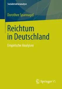 Reichtum in Deutschland: Empirische Analysen (repost)