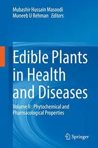 Edible Plants in Health and Diseases: Volume II