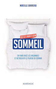 Destination sommeil - Mireille Barreau