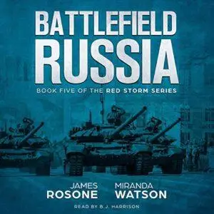 Battlefield Russia: Red Storm Series, Book 5 [Audiobook]