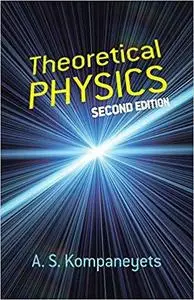 Theoretical Physics: Second Edition (Dover Books on Physics) [Repost]