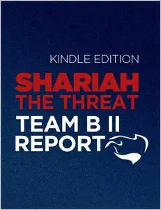 Shariah: The Threat To America: An Exercise In Competitive Analysis