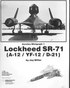 Aerofax Minigraph 1: Lockheed SR-71 (A-12/YF-12/D-21) (Repost)