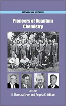 Pioneers of Quantum Chemistry