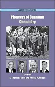 Pioneers of Quantum Chemistry