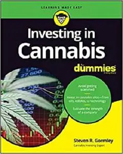 Investing in Cannabis For Dummies (For Dummies (Business & Personal Finance))