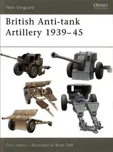 New Vanguard 98: British Anti-tank Artillery 1939-45 (Repost)