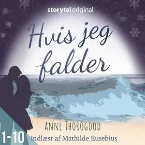 «Hvis jeg falder» by Anne Thorogood