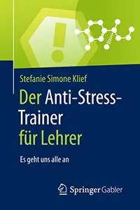 Der Anti-Stress-Trainer für Lehrer: Es geht uns alle an (Repost)