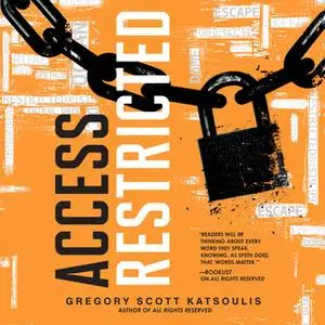 «Access Restricted» by Gregory Scott Katsoulis