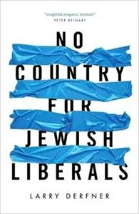 No Country for Jewish Liberals