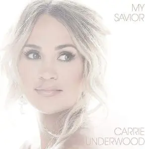 Carrie Underwood - My Savior (2021) [Official Digital Download]