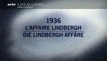 (Arte) Mystères D'archives - 1936, L'affaire Lindbergh (2011)