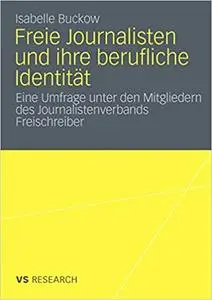 Freie Journalisten und ihre berufliche Identität (Repost)