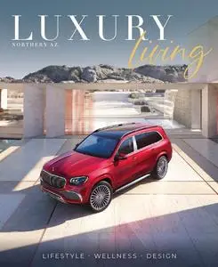 Northern AZ Luxury Living - Vol. 4, No. 2 2024