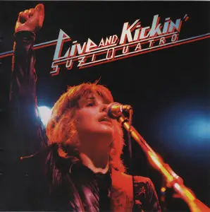 Suzi Quatro - Live And Kickin' (1977) [2014, 7T’s Records, GLAM CD 148]