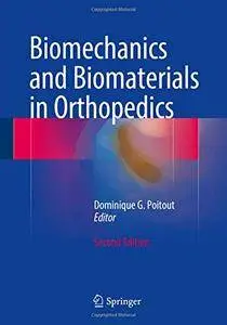 Biomechanics and Biomaterials in Orthopedics, Second Edition