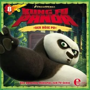 «Kung Fu Panda - Folge 8: Der böse Po» by Thomas Karallus