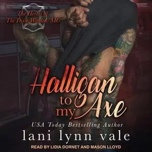 «Halligan To My Axe» by Lani Lynn Vale