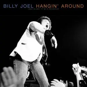 Billy Joel - Hangin Around (2023)