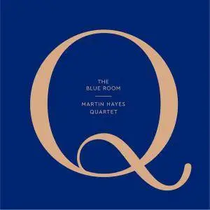 Martin Hayes Quartet - The Blue Room (2017)