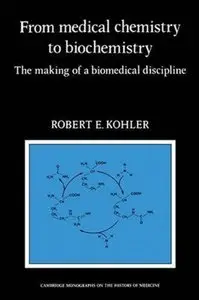 From Medical Chemistry to Biochemistry: The Making of a Biomedical Discipline [Repost]