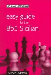 Easy Guide to the Bb5 Sicilian (Repost)