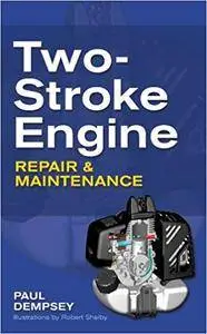 Two-Stroke Engine Repair and Maintenance (Repost)