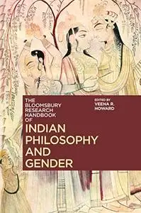 The Bloomsbury Research Handbook of Indian Philosophy and Gender