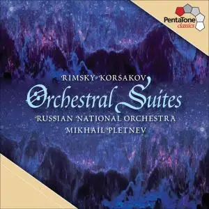 Mikhail Pletnev and Russian National Orchestra - Rimsky-Korsakov: Orchestral Suites (2010) [Official Digital Download 24/96]