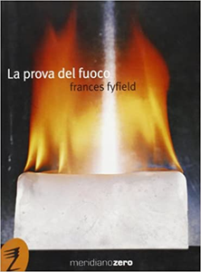 La prova del fuoco - Frances Fyfield
