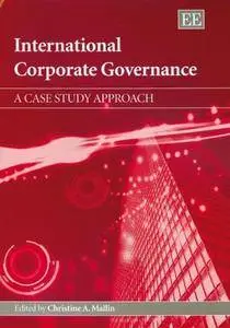 International Corporate Governance: A Case Study Approach (Repost)