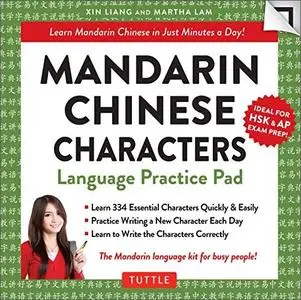 Mandarin Chinese Characters Language Practice Pad: Learn Mandarin Chinese in Just a Few Minutes Per Day