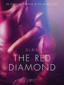 «The Red Diamond – Sexy erotica» by - Olrik