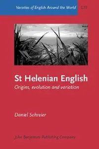 St Helenian English: Origins, evolution and variation (repost)