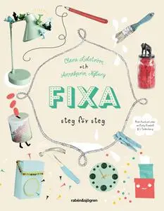 «Fixa - Steg för steg» by Clara Lidström,Annakarin Nyberg
