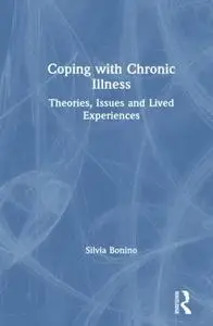 Coping with Chronic Illness: Theories, Issues and Lived Experiences