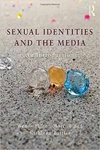 Sexual Identities and the Media: An Introduction