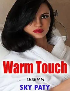 «Lesbian: Warm Touch» by Sky Paty