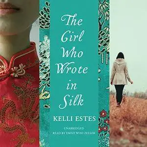 The Girl Who Wrote in Silk [Audiobook]